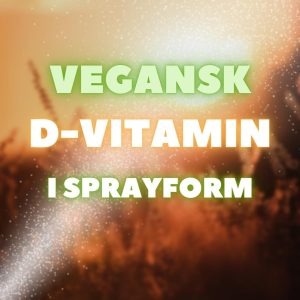 Vegansk D-vitamin i sprayform, text mot solig bakgrund